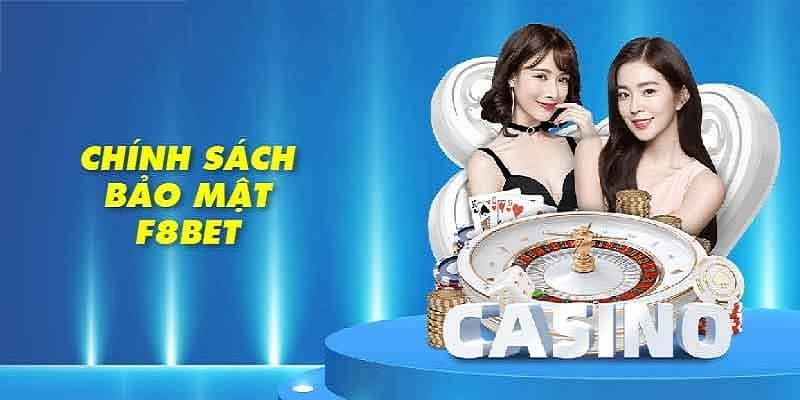 Nội dung chính sách bảo mật có tại F8BET