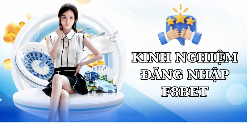 Kinh nghiệm nhỏ khi đăng nhập F8BET - Giữ tài khoản an toàn