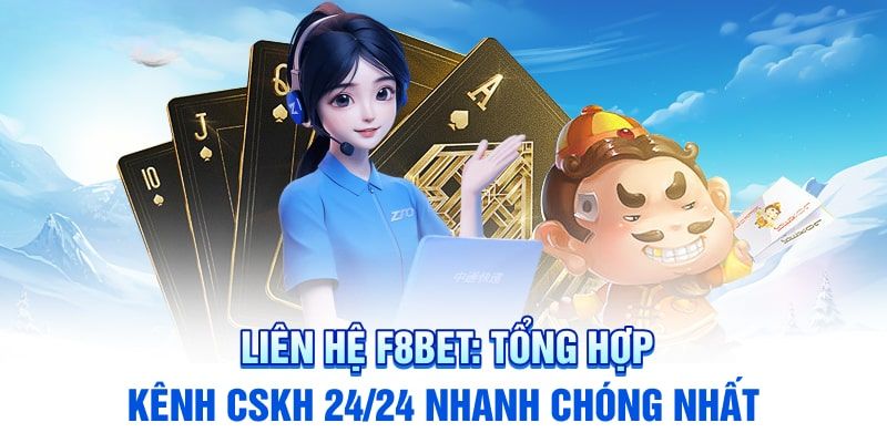 Cách thức liên lạc F8BET - Hướng dẫn chi tiết các phương thức cho tân binh