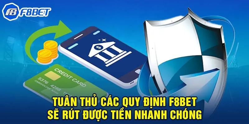 Quy định rút tiền F8BET - Những điều cần biết để giao dịch an toàn